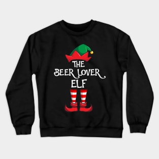 Beer Lover Elf Matching Family Christmas Crewneck Sweatshirt